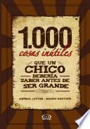 1.000 cosas inútiles que un chico debería saber antes de ser grande