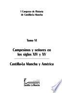 1 Congreso de Historia de Castilla-La Mancha: Campesinos y señores en los siglos XIV y XV
