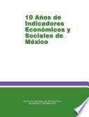10 años de indicadores económicos y sociales de México 1984