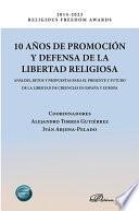10 años de promoción y defensa de la libertad religiosa