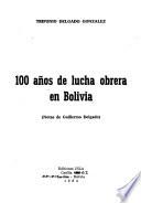 100 años de lucha obrera en Bolivia