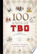 100 años de TBO: la revista que dio nombre a los Tebeos/ 100 Years of TBO