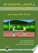 100 ejercicios y juegos de imagen y percepción corporal para niños de 10 a 12 años
