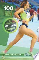 100 ejercicios y juegos seleccionados de iniciación al atletismo (carreras)