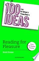 100 Ideas for Primary Teachers: Reading for Pleasure