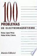 100 problemas de electromagnetismo