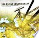 100 Rutas legendarias