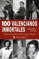 100 valencianos inmortales