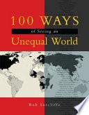 100 Ways of Seeing an Unequal World