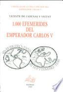 1,000 efemérides del Emperador Carlos V