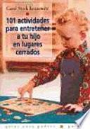 101 actividades para entretener a tu hijo en lugares cerrados