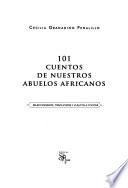 101 cuentos de nuestros abuelos africanos
