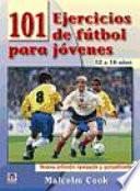 101 ejercicios de fútbol para jóvenes de 12 a 16 años