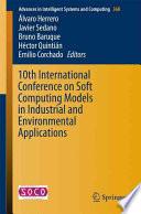 10th International Conference on Soft Computing Models in Industrial and Environmental Applications