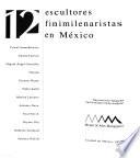 12 escultores finimilenaristas en México