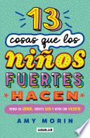 13 cosas que los niños fuertes hacen