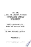 1907-1987, la Junta para Ampliación de Estudios e Investigaciones Científicas, 80 años después