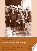 1909: Primera parte. La entrevista Díaz - Taft