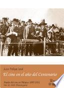 1910: Primera parte. El cine en año del Centenario