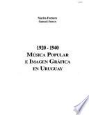 1920-1940, música popular e imagen gráfica en Uruguay