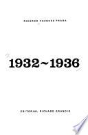 1932-1936 [i.e. Mil novecientos treinta y dos-mil novecientos treinta y seis]