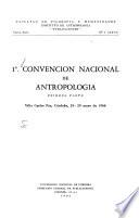 1a. [i.e. Primera] Convención Nacional de Antropología, primera parte, Villa Carlos Paz, Córdoba, 24-29 mayo de 1964