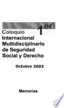 1er Coloquio Internacional Multidisciplinario de Seguridad Social y Derecho