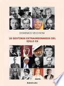 Libro 20 Destinos Extraordinarios del Siglo XX