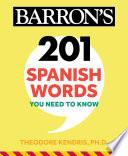 201 Spanish Words You Need to Know Flashcards