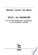 2012, la sucesión