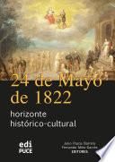 24 de Mayo de 1822 horizonte histórico-cultural