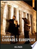 24 horas en ciudades europeas