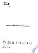 25 años construyendo democracia
