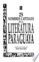 25 nombres capitales de la literatura paraguaya