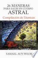 26 MANERAS PARA SALIR EN CUERPO ASTRAL