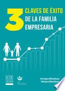 3 claves de éxito de la familia empresaria