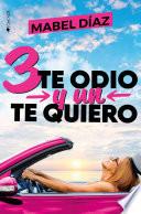 3 te odio y un te quiero