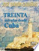 30 miradas desde Cuba