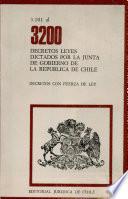 3200 Decretos Leyes Dictados Por La Junta De Gobierno De La Republica De Chile