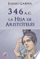 346 a.C. La hija de Aristóteles