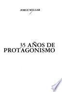35 años de protagonismo