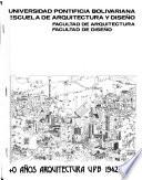 40 años arquitectura UPB, 1942-1982