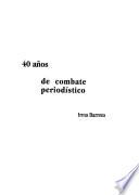 40 años de combate periodístico