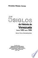 5 siglos de historia de Venezuela