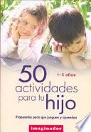 50 actividades para tu hijo