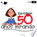 50 años mirando