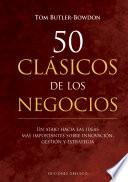 50 Clásicos de los negocios