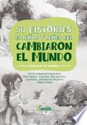 50 historias de niños y niñas que cambiaron el mundo