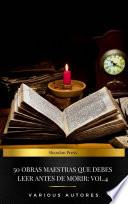 50 Obras Maestras Que Debes Leer Antes De Morir: Vol. 4