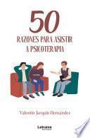50 razones para asistir a psicoterapia